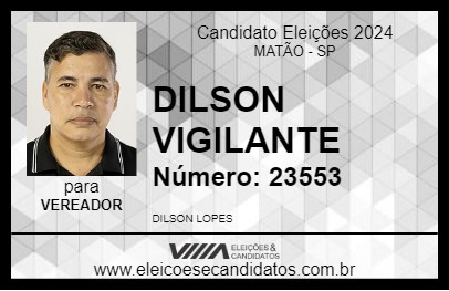 Candidato DILSON VIGILANTE 2024 - MATÃO - Eleições