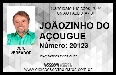 Candidato JOÃOZINHO DO AÇOUGUE 2024 - UNIÃO PAULISTA - Eleições