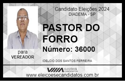 Candidato PASTOR DO FORRO 2024 - DIADEMA - Eleições