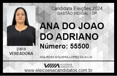 Candidato ANA DO JOAO DO ADRIANO 2024 - GASTÃO VIDIGAL - Eleições