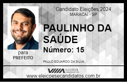 Candidato PAULINHO DA SAÚDE 2024 - MARACAÍ - Eleições