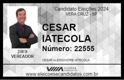 Candidato CESAR  IATECOLA 2024 - VERA CRUZ - Eleições