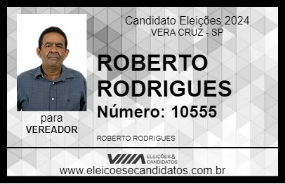 Candidato ROBERTO RODRIGUES 2024 - VERA CRUZ - Eleições