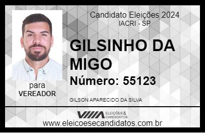 Candidato GILSINHO DA MIGO 2024 - IACRI - Eleições