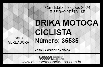 Candidato DRIKA MOTOCA CICLISTA 2024 - RIBEIRÃO PRETO - Eleições