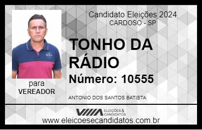 Candidato TONHO DA RÁDIO 2024 - CARDOSO - Eleições