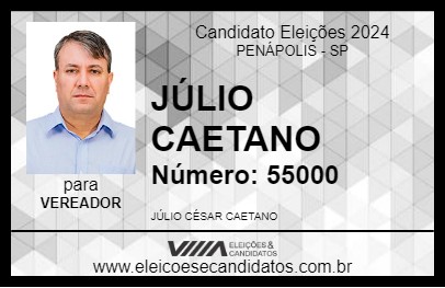 Candidato JÚLIO CAETANO 2024 - PENÁPOLIS - Eleições