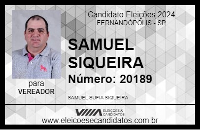 Candidato SAMUEL SIQUEIRA 2024 - FERNANDÓPOLIS - Eleições