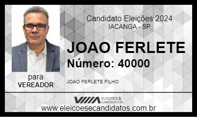 Candidato JOAO FERLETE 2024 - IACANGA - Eleições