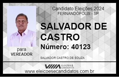 Candidato SALVADOR DE CASTRO 2024 - FERNANDÓPOLIS - Eleições