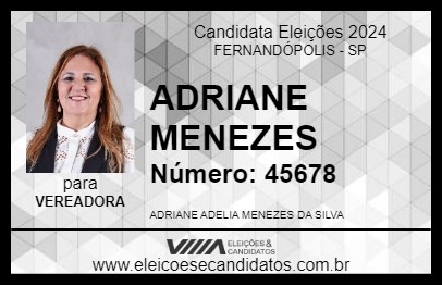 Candidato ADRIANE MENEZES 2024 - FERNANDÓPOLIS - Eleições