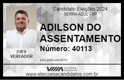 Candidato ADILSON DO ASSENTAMENTO 2024 - SERRA AZUL - Eleições