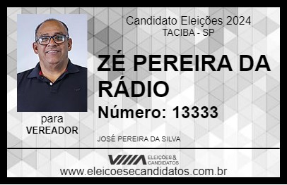 Candidato ZÉ PEREIRA DA RÁDIO 2024 - TACIBA - Eleições