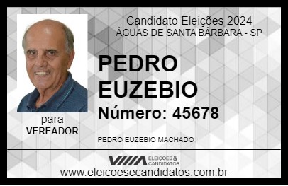 Candidato PEDRO EUZEBIO 2024 - ÁGUAS DE SANTA BÁRBARA - Eleições