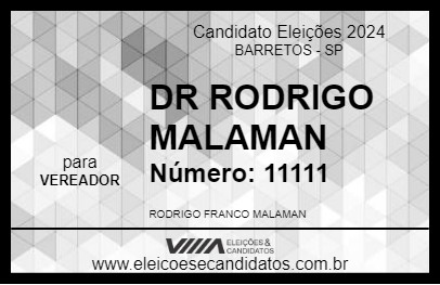 Candidato DR RODRIGO MALAMAN 2024 - BARRETOS - Eleições