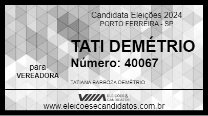 Candidato TATI DEMÉTRIO 2024 - PORTO FERREIRA - Eleições