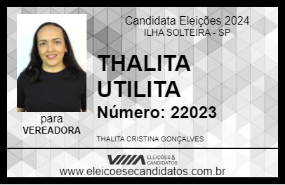 Candidato THALITA UTILITA 2024 - ILHA SOLTEIRA - Eleições