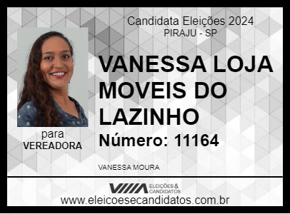 Candidato VANESSA LOJA MOVEIS DO LAZINHO 2024 - PIRAJU - Eleições