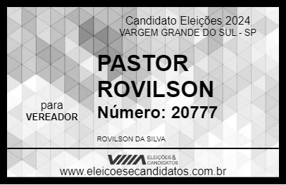 Candidato PASTOR ROVILSON 2024 - VARGEM GRANDE DO SUL - Eleições