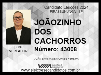 Candidato JOÃOZINHO DOS CACHORROS 2024 - PIRASSUNUNGA - Eleições