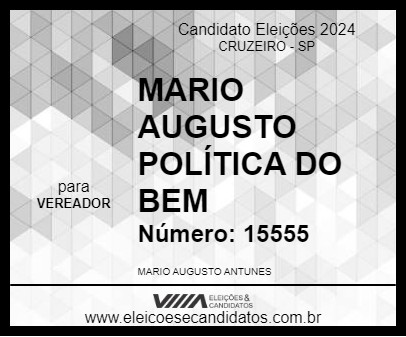 Candidato MARIO AUGUSTO POLÍTICA DO BEM 2024 - CRUZEIRO - Eleições