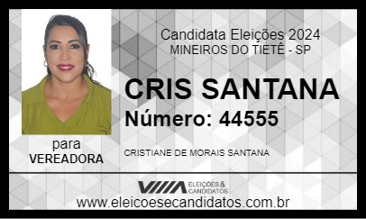 Candidato CRIS SANTANA 2024 - MINEIROS DO TIETÊ - Eleições