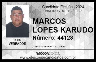 Candidato MARCOS LOPES  KARUDO  2024 - MINEIROS DO TIETÊ - Eleições