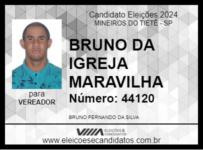 Candidato BRUNO DA IGREJA MARAVILHA 2024 - MINEIROS DO TIETÊ - Eleições