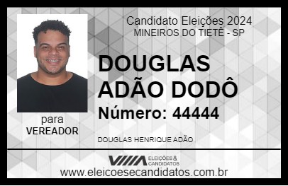 Candidato DOUGLAS ADÃO  DODÔ  2024 - MINEIROS DO TIETÊ - Eleições