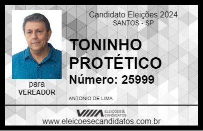 Candidato TONINHO PROTÉTICO 2024 - SANTOS - Eleições