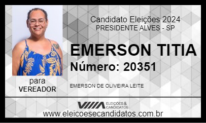 Candidato EMERSON TITIA 2024 - PRESIDENTE ALVES - Eleições