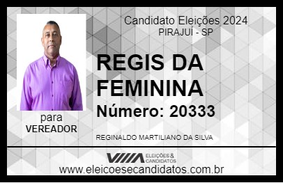 Candidato REGIS DA FEMININA 2024 - PIRAJUÍ - Eleições