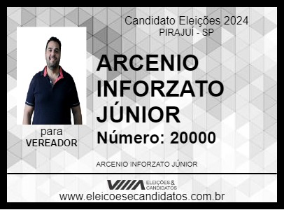 Candidato ARCENIO INFORZATO JÚNIOR 2024 - PIRAJUÍ - Eleições