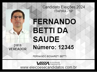 Candidato FERNANDO BETTI DA SAUDE 2024 - ITAPIRA - Eleições