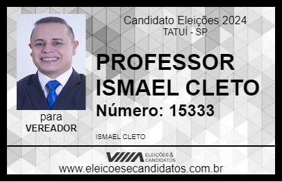 Candidato PROFESSOR ISMAEL CLETO 2024 - TATUÍ - Eleições