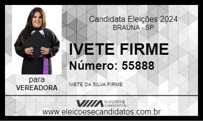 Candidato IVETE FIRME 2024 - BRAÚNA - Eleições