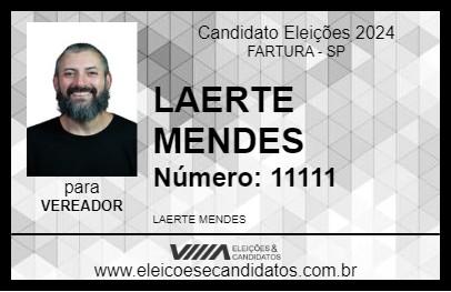 Candidato LAERTE MENDES 2024 - FARTURA - Eleições