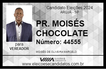 Candidato PR. MOISÉS CHOCOLATE 2024 - ARUJÁ - Eleições