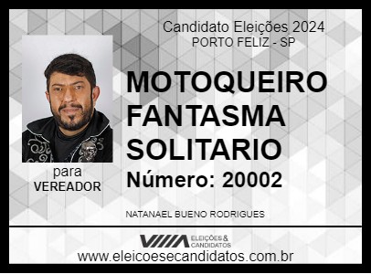 Candidato MOTOQUEIRO FANTASMA SOLITARIO 2024 - PORTO FELIZ - Eleições