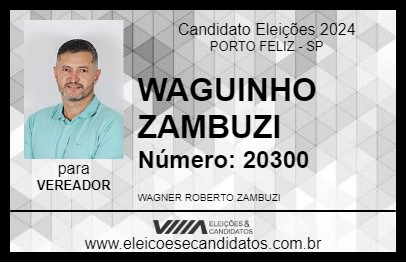 Candidato WAGUINHO ZAMBUZI 2024 - PORTO FELIZ - Eleições