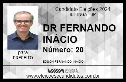 Candidato DR FERNANDO INÁCIO 2024 - IBITINGA - Eleições