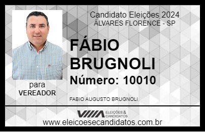 Candidato FÁBIO BRUGNOLI 2024 - ÁLVARES FLORENCE - Eleições