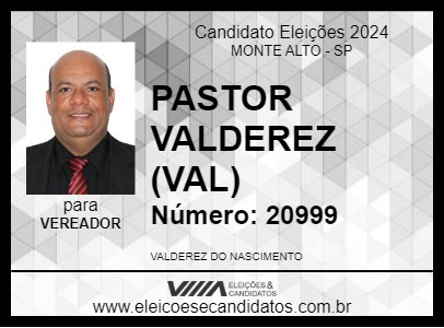 Candidato PASTOR VALDEREZ (VAL) 2024 - MONTE ALTO - Eleições