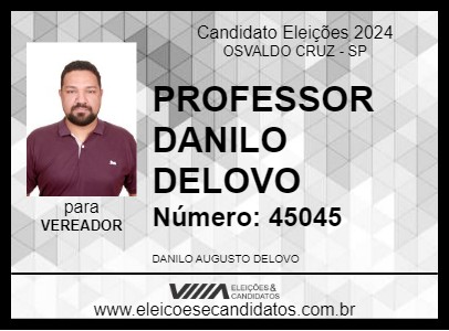 Candidato PROFESSOR DANILO DELOVO 2024 - OSVALDO CRUZ - Eleições