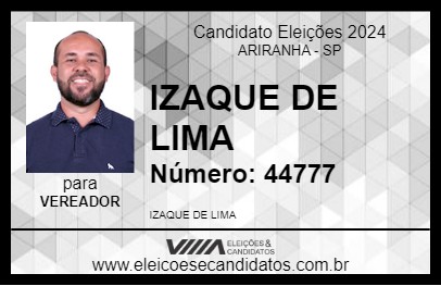 Candidato IZAQUE DE LIMA 2024 - ARIRANHA - Eleições