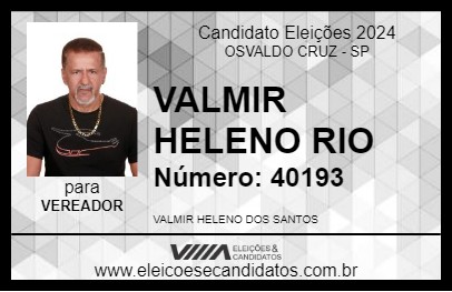 Candidato VALMIR HELENO RIO 2024 - OSVALDO CRUZ - Eleições