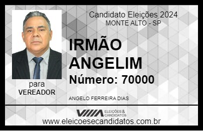 Candidato IRMÃO ANGELIM 2024 - MONTE ALTO - Eleições