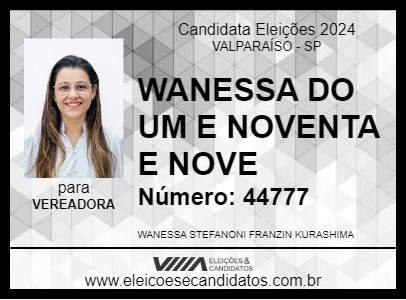 Candidato WANESSA DO UM E NOVENTA E NOVE 2024 - VALPARAÍSO - Eleições