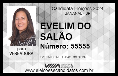 Candidato EVELIM DO SALÃO 2024 - BANANAL - Eleições