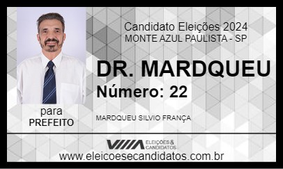 Candidato DR. MARDQUEU 2024 - MONTE AZUL PAULISTA - Eleições